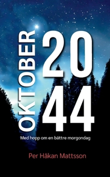 Paperback Oktober 2044: Med hopp om en bättre morgondag [Swedish] Book