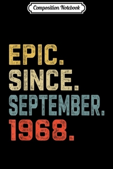 Composition Notebook: Epic Since September 1968 51st Birthday Gift 51 Years Old Journal/Notebook Blank Lined Ruled 6x9 100 Pages