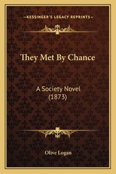 Paperback They Met By Chance: A Society Novel (1873) Book
