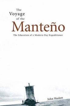 Hardcover Voyage of the Manteno: The Education of a Modern-Day Expeditioner Book