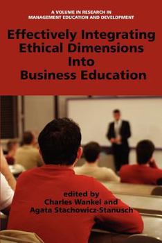 Paperback Effectively Integrating Ethical Dimensions Into Business Education Book