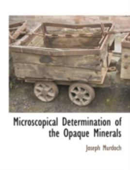 Paperback Microscopical Determination of the Opaque Minerals Book