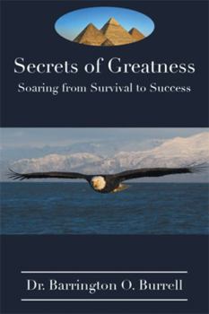 Hardcover Secrets of Greatness: Soaring from Survival to Success Book