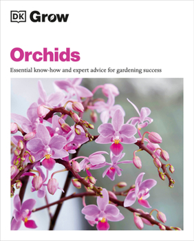 Paperback Grow Orchids: Essential Know-How and Expert Advice for Gardening Success Book