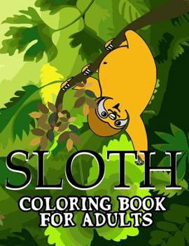 Paperback Sloth Coloring Book For Adults Book