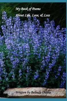 Paperback My Book Of Poems About Life, Love & Loss Book