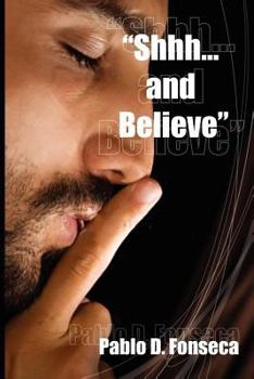 Paperback Shhhhh and Believe Book