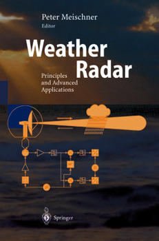 Paperback Weather Radar: Principles and Advanced Applications Book