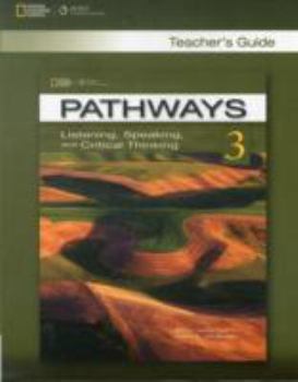 Paperback PATHWAYS Listening, Speaking, and Critical Thinking - National Geographic Learning (Teacher's Guide) Book