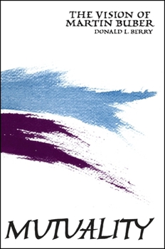 Mutuality: The Vision of Martin Buber