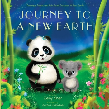 Paperback Journey To A New Earth: Penelope Panda and Kobi Koala Discover A New Earth Book