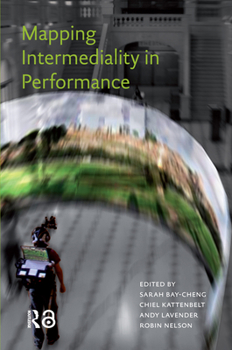 Paperback Mapping Intermediality in Performance Book