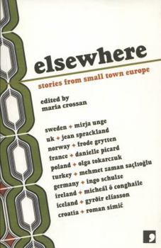 Paperback Elsewhere: Stories from Small Town Europe Book
