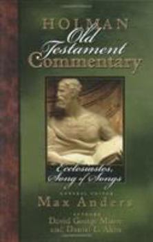 Ecclesiastes, Songs of Songs (Holman Old Testament Commentary, Vol. 14) - Book #14 of the Holman Old Testament Commentary