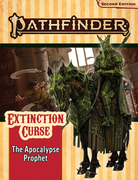 Paperback Pathfinder Adventure Path: The Apocalypse Prophet (Extinction Curse 6 of 6) (P2) Book