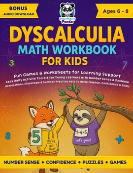 Dyscalculia Math Workbook for Kids Ages 6-8: Fun Games & Worksheets for Learning Support | Easy Daily Activity Toolkit for Young Learners with Number ... for Dyslexia, Dysgraphia & Dyscalculia)