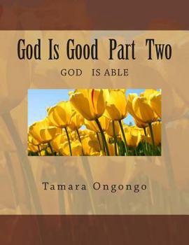 Paperback God Is Good Part Two: God Is Good Part Two Book