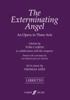 Paperback The Exterminating Angel: An Opera in Three Acts, Libretto Book