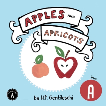 Paperback Apples and Apricots: The Letter A Book