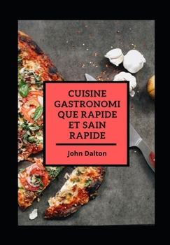 Paperback Cuisine gastronomique rapide et sain rapide [French] Book