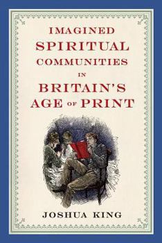 Paperback Imagined Spiritual Communities in Britain's Age of Print Book