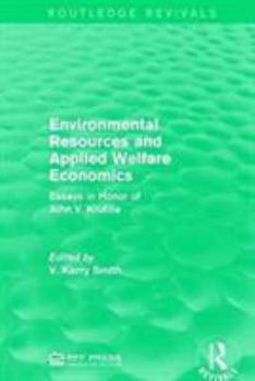 Paperback Environmental Resources and Applied Welfare Economics: Essays in Honor of John V. Krutilla Book
