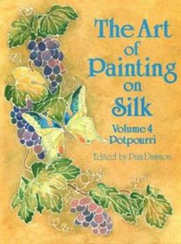 Paperback The Art of Painting on Silk: Pot Pourri Book