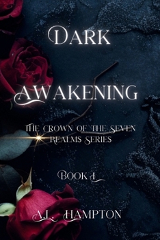 Dark Awakening: The Crown of the Seven Realms (The Crown of the Seven Realms Series)