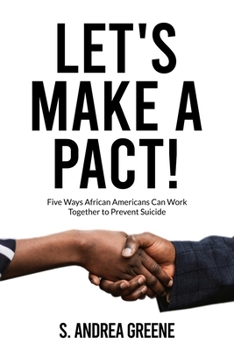 Paperback Let's Make a Pact!: Five Ways African Americans Can Work Together to Prevent Suicide Book