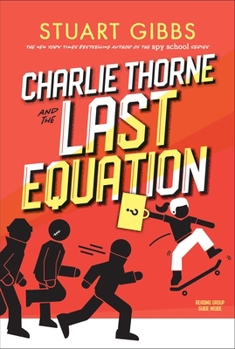 Charlie Thorne and the Last Equation - Book #1 of the Charlie Thorne