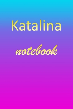 Paperback Katalina: Blank Notebook - Wide Ruled Lined Paper Notepad - Writing Pad Practice Journal - Custom Personalized First Name Initia Book