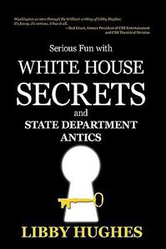 Paperback Serious Fun with White House Secrets: And State Department Antics Book