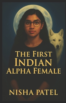 The First Indian Alpha Female