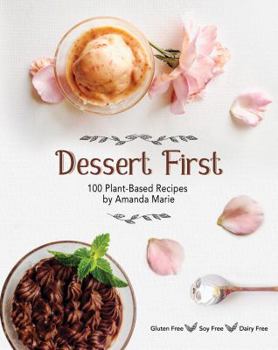 Paperback Dessert First: 100 Plant-Based Recipes Book