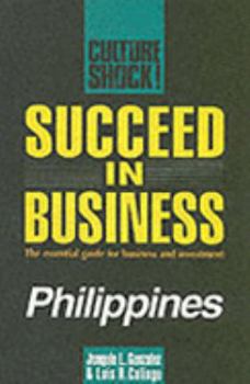 Paperback Succeed in Business Philipines: the Philippines (Culture Shock!) Book