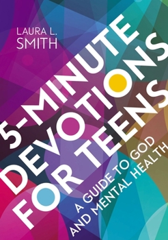 Paperback 5-Minute Devotions for Teens: A Guide to God and Mental Health Book