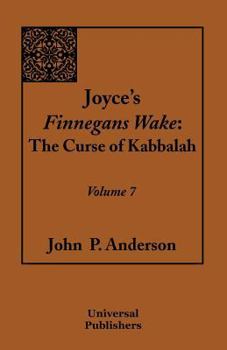 Paperback Joyce's Finnegans Wake: The Curse of Kabbalah Volume 7 Book