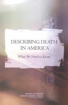 Paperback Describing Death in America: What We Need to Know: Executive Summary Book