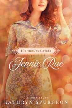 Jenny Rue : Thomas Sister #4 - Book #4 of the Thomas Sisters