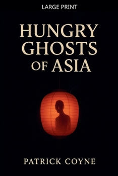 Paperback Hungry Ghosts Of Asia [Large Print] Book