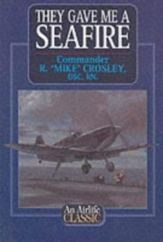 Paperback They Gave Me a Seafire Book