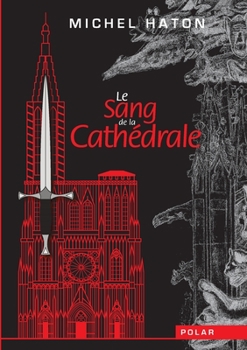 Paperback Le sang de la cathédrale [French] Book