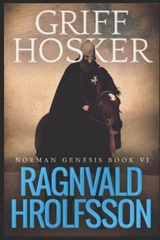 Ragnvald Hrolfsson (Norman Genesis) - Book #6 of the Norman Genesis