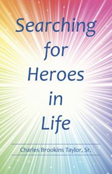 Searching for Heroes in Life