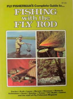 Hardcover Fly fisherman's complete guide to fishing with the fly rod Book