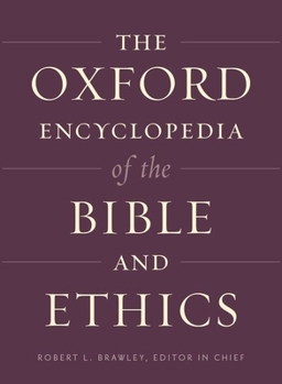 Hardcover The Oxford Encyclopedia of the Bible and Ethics Book