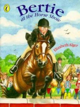 Paperback Bertie at the Horse Show (Picture Puffin) Book
