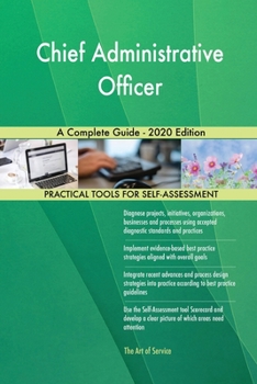 Paperback Chief Administrative Officer A Complete Guide - 2020 Edition Book