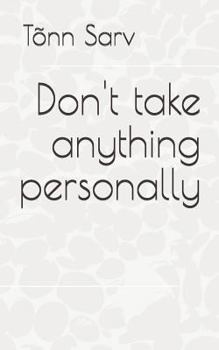 Paperback Don't take anything personally: How to be Book