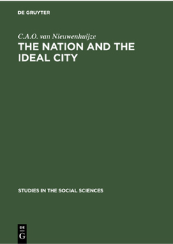 Hardcover The Nation and the Ideal City: Three Studies in Social Identity Book
